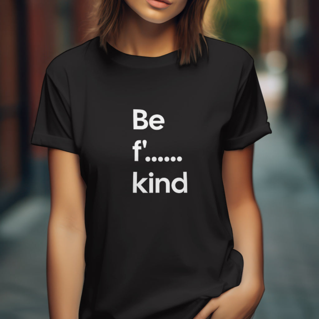 Be F' kind