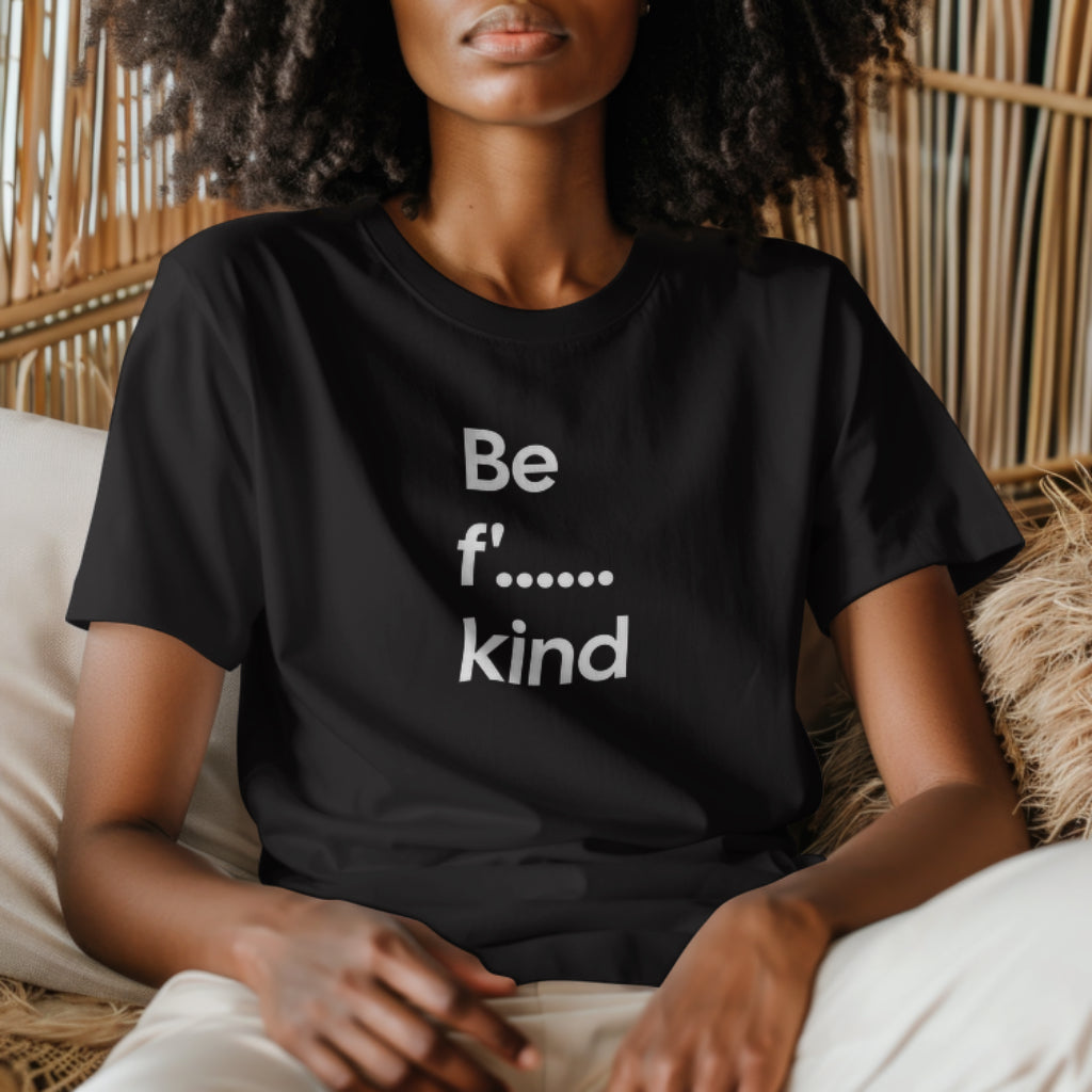 Be F' kind